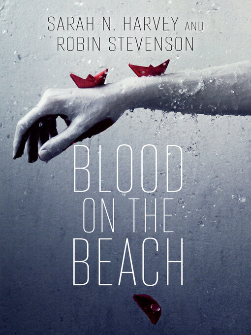 Title details for Blood on the Beach by Sarah N. Harvey - Available